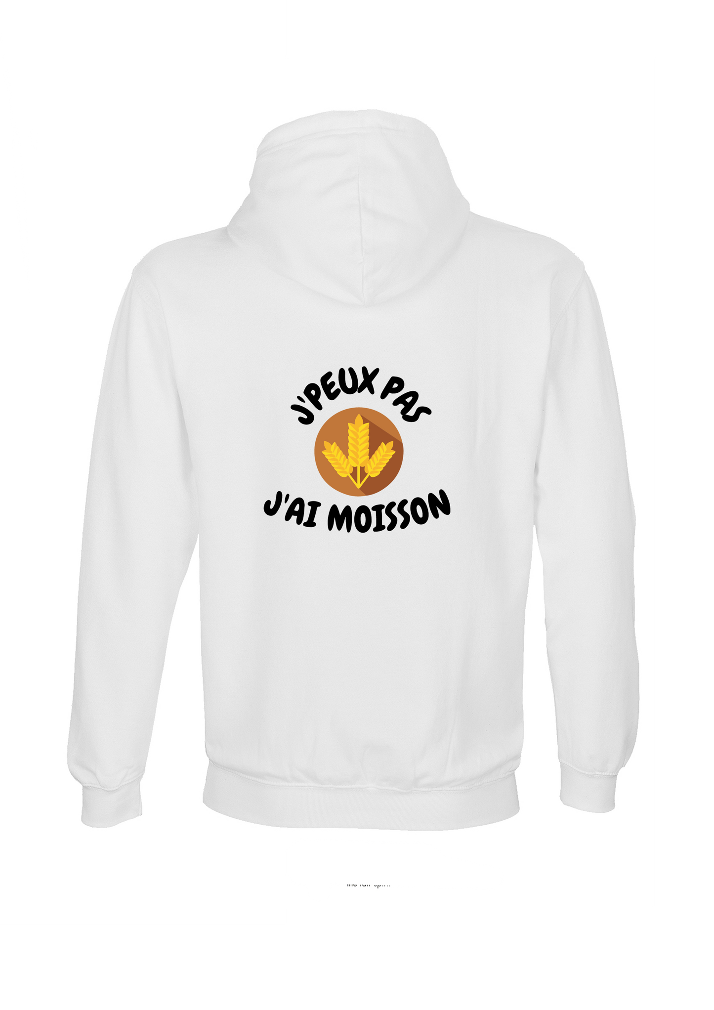 Sweat "J'peux pas j'ai moisson"