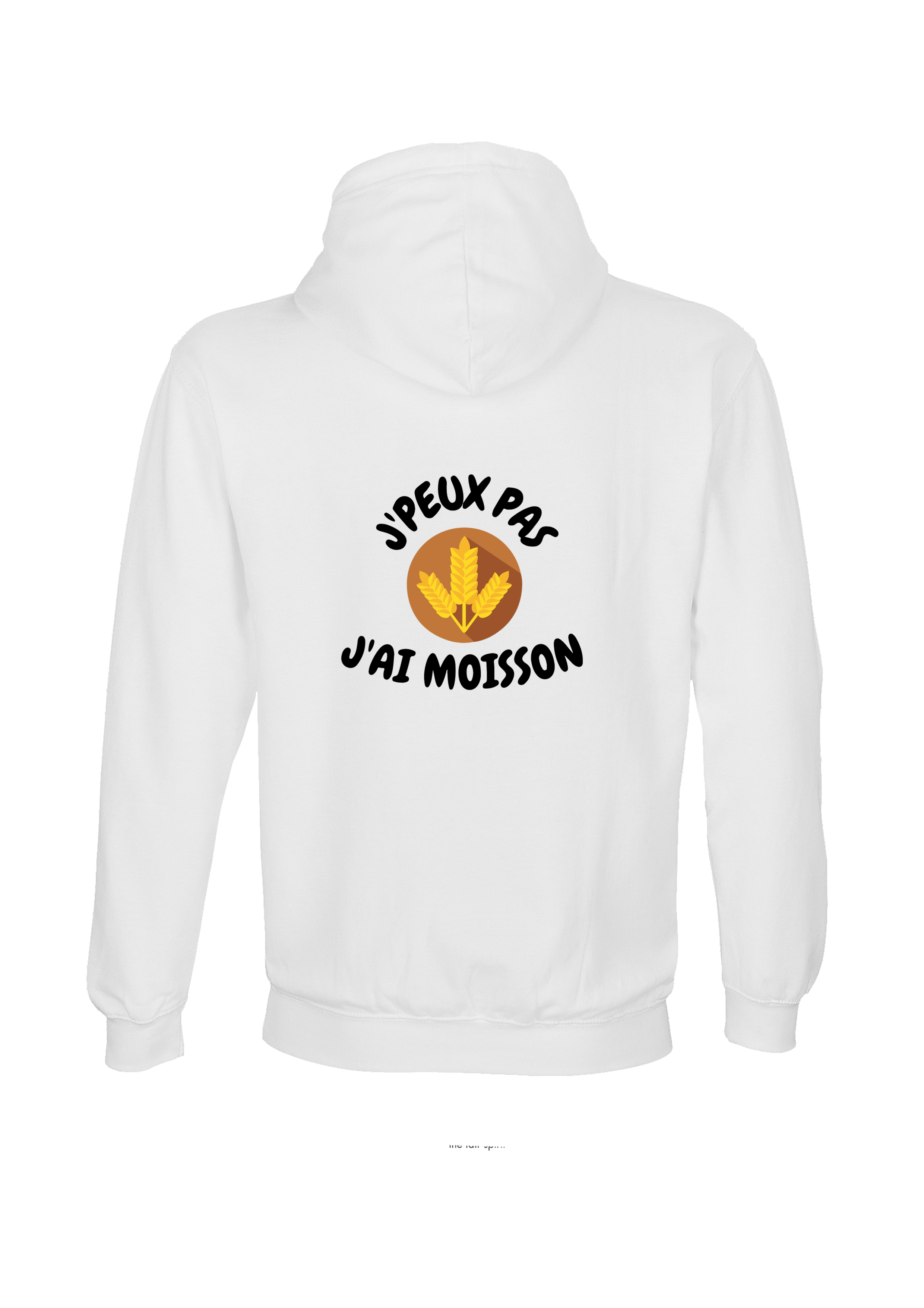 Sweat "J'peux pas j'ai moisson"
