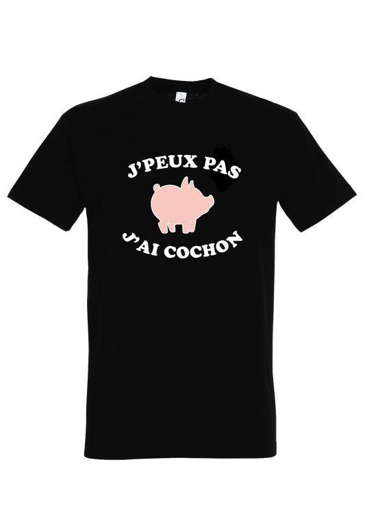 T-shirt "J'peux pas j'ai cochon"